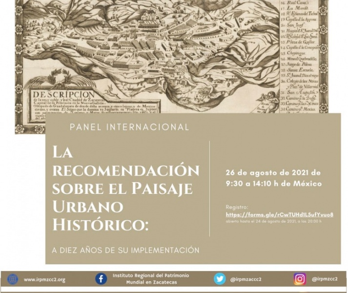 Panel Internacional: La recomendación sobre el paisaje urbano histórico - Instituto Regional del Patrimonio Mundial Zacatecas Centro Categoría 2