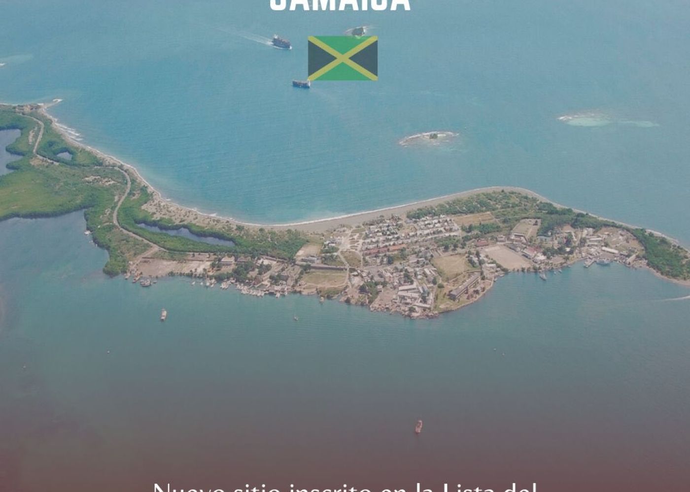 Inscription of the site “The Archaeological Landscape of 17th Century Port Royal” on the UNESCO World Heritage List